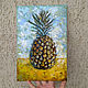 Oil painting Pineapple 20 x 30 Still Life with pineapple. Pictures. matryoshka (azaart). My Livemaster. Фото №6
