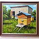 'Village mosaic». Apiary. Oil painting. Pictures. Tatiana Chepkasova. Online shopping on My Livemaster.  Фото №2