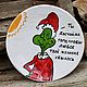 Grinch thief of Christmas plate with a picture as a gift. Plates. DASHA LEPIT | Ceramic tableware (dashalepit). My Livemaster. Фото №5