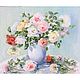 Oil painting the Morning still life bouquet flowers roses