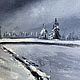  Зима. Картины. Olesya-art-1. Ярмарка Мастеров.  Фото №4