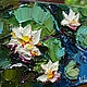 Water Lilies in pond - Impasto Original Oil painting. Pictures. ValArtGallery (valartgallery). Online shopping on My Livemaster.  Фото №2