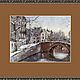Painting with pastels-Winter in Amsterdam (gray-brown city landscape). Pictures. Pastelena. My Livemaster. Фото №6
