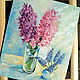Oil painting Hyacinths and Muscari Canvas 30 x 24 Spring flowers. Pictures. matryoshka (azaart). My Livemaster. Фото №6