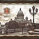 Placard painting gift №14 Saint Petersburg St. Isaac's Cathedral, Panels, St. Petersburg,  Фото №1