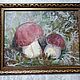 Oil painting ' Mushrooms in the forest', Pictures, Barnaul,  Фото №1
