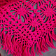Шаль вязаная крючком ярко розовая. Ручная работа. Шали. Knittessa. Ярмарка Мастеров.  Фото №5