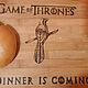 Разделочная доска Игра престолов, "Game of Thrones". Разделочные доски. Sun Magics. Интернет-магазин Ярмарка Мастеров.  Фото №2