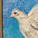  Dove of peace. Oil painting in impasto technique. Pictures. zazulla (zazulla). Online shopping on My Livemaster.  Фото №2