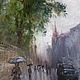 Oil painting urban landscape oil on canvas Peter rain gray. Pictures. paintmart (oikos). My Livemaster. Фото №4