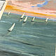 Order 'The wind breathes into the sails' pastel painting, sea, landscape. Nadezda Perova. Livemaster. . Pictures Фото №3