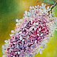 Order  ' Fragrant lilac' oil painting. flamemilady. Livemaster. . Pictures Фото №3