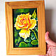 Painting Rose Yellow Oil 10 x 15 Flower Hardboard Picture in Frame. Pictures. matryoshka (azaart). My Livemaster. Фото №6