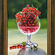 Oil painting ' Red currant in a glass', Pictures, St. Petersburg,  Фото №1