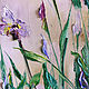 Painting delicate Irises in oil. Painting as a gift Irises. Pictures. Zabaikalie. My Livemaster. Фото №4