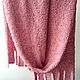 Шарф  фактурный розовый с толстыми кистями. Шарфы. Svetlana_Knitting. Ярмарка Мастеров.  Фото №5