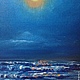 Картина ручной руботы Ночное море (Луна над морем). Картины. Марина Картины для души. Ярмарка Мастеров.  Фото №5