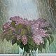 Rain. A bouquet of lilacs. ( Vladimir Tarasov). Pictures. Vladimir Tarasov. My Livemaster. Фото №5