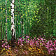 Oil painting with a spring forest. Picture of birch trees and forest, Pictures, Moscow,  Фото №1