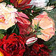 Order Oil painting Roses. Zabaikalie. Livemaster. . Pictures Фото №3