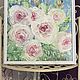 Order Rose oil painting 'In the garden' 30h30 cm. chuvstvo-pozitiva (chuvstvo-pozitiva). Livemaster. . Pictures Фото №3